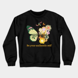 Be Your Authentic Self Butterfly Crewneck Sweatshirt